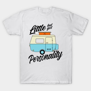 Little but got personality T-Shirt